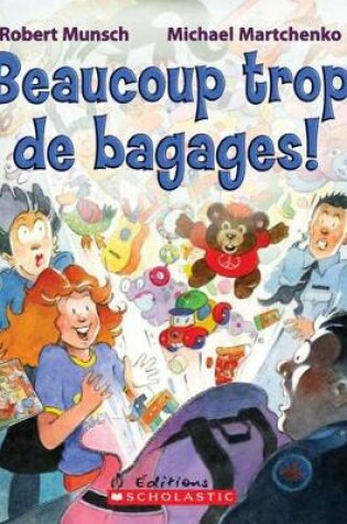 Cover of Beaucoup Trop de Bagages!