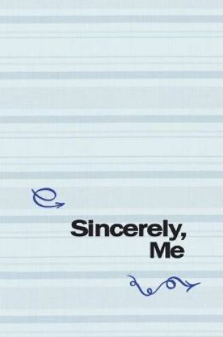 Cover of Sincerely, Me