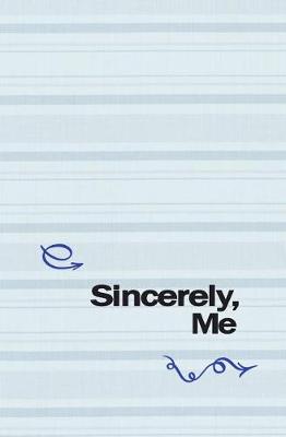 Book cover for Sincerely, Me