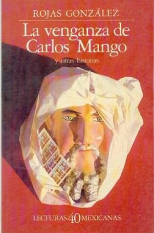 Cover of La Venganza de Carlos Mango y Otras Historias