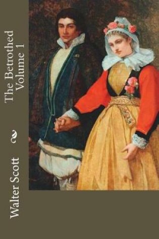 Cover of The Betrothed Volume 1