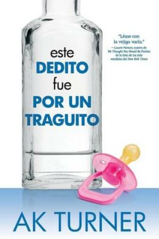 Cover of Este Dedito Fue Por Un Traguito