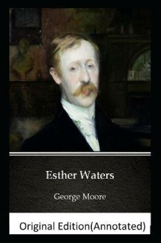 Cover of Esther Waters-Original Edition(Annotated)