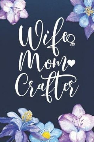 Cover of Wife Mom Crafter