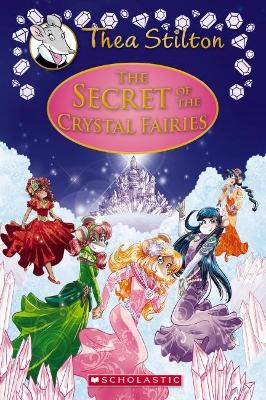 Book cover for The Secret of the Crystal Fairies (Thea Stilton Special Edition #7)