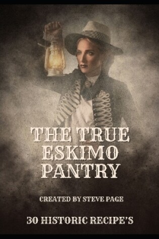 Cover of The True Eskimo Pantry