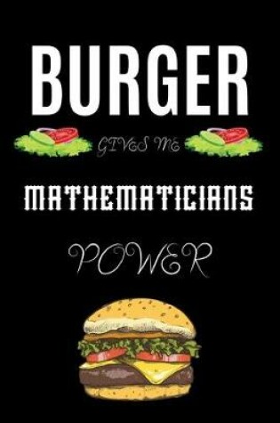 Cover of Burger Gives Me Mathematicians Power