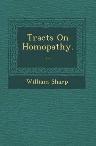 Cover of Tracts on Homopathy...