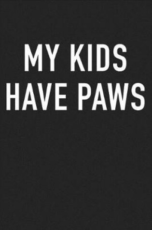 Cover of My Kids Have Paws