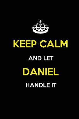 Book cover for Keep Calm and Let Daniel Handle It