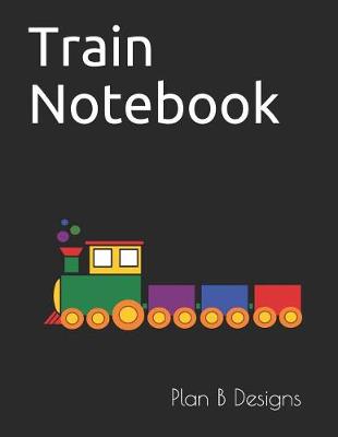 Book cover for Train Notebook Journal