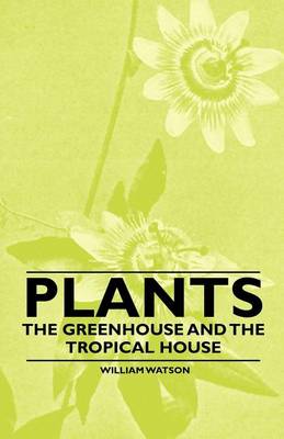 Book cover for Plants - The Greenhouse and the Tropical House