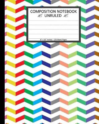 Book cover for Unruled Composition Notebook 8" x 10". 120 Pages. Geometric Zig Zag Pattern