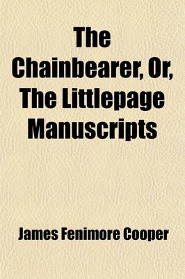 Book cover for The Chainbearer, Or, the Littlepage Manuscripts (Volume 3)