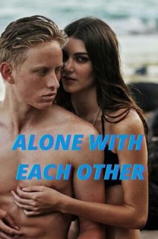 Cover of Alone with Each Other