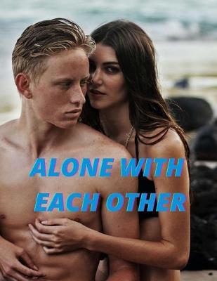 Book cover for Alone with Each Other