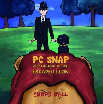 Book cover for PC Snap and the Case of the Escaped Lion