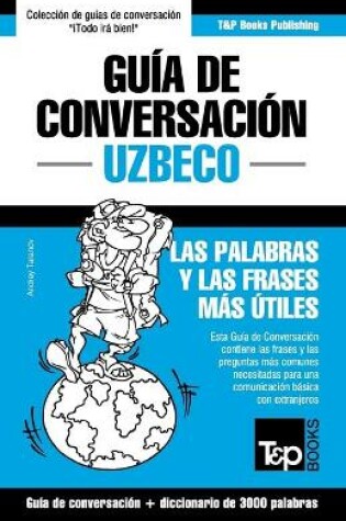 Cover of Guia de Conversacion Espanol-Uzbeco y vocabulario tematico de 3000 palabras