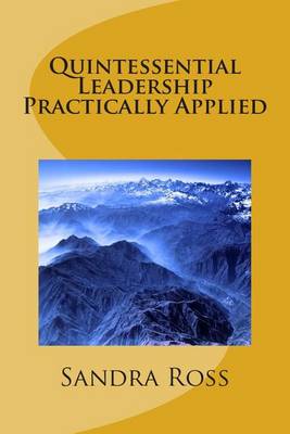Book cover for Quintessential Leadership Practically Applied