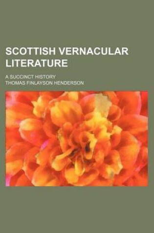 Cover of Scottish Vernacular Literature; A Succinct History