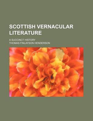 Book cover for Scottish Vernacular Literature; A Succinct History