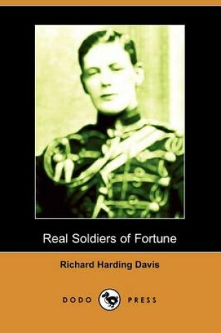 Cover of Real Soldiers of Fortune (Dodo Press)