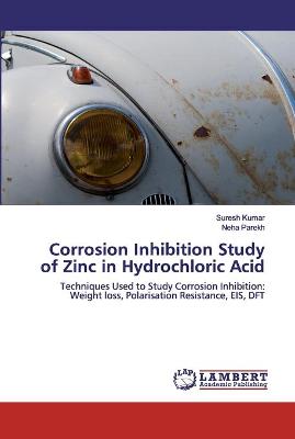 Book cover for Corrosion Inhibition Study of Zinc in Hydrochloric Acid