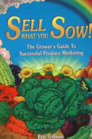 Cover of Sell What You Sow!