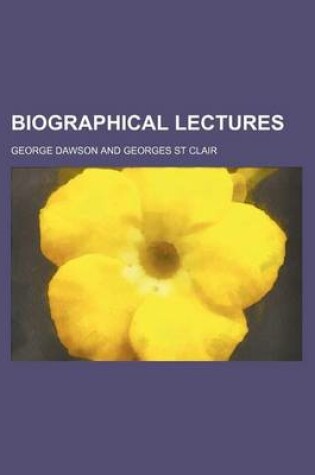 Cover of Biographical Lectures