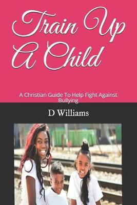 Book cover for Train Up A Child