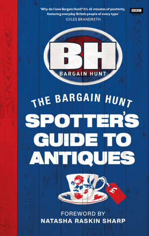 Cover of Bargain Hunt: The Spotter's Guide to Antiques