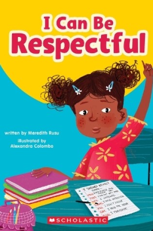 Cover of I Can Be Respectful (Learn About: Your Best Self)