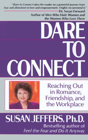 Book cover for Dare to Connect : Reaching out in Romance, Friendship, and the Workplace
