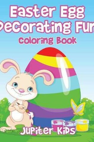 Cover of Easter Egg Decorating Fun Coloring Book