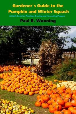 Cover of Gardener's Guide to the Pumpkin and Winter Squash