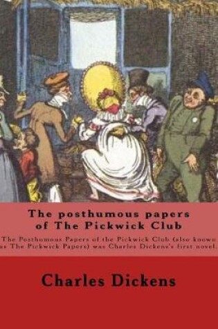 Cover of The posthumous papers of The Pickwick Club. By