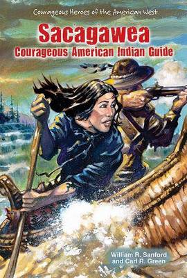Book cover for Sacagawea: Courageous American Indian Guide