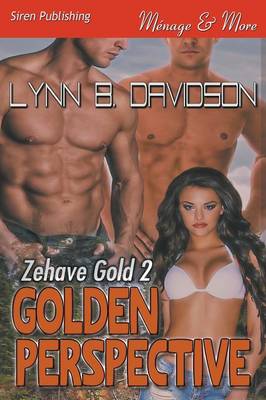 Cover of Golden Perspective [Zehave Gold 2] (Siren Publishing Menage and More)