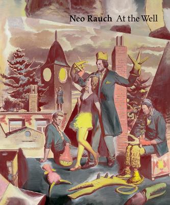 Book cover for Neo Rauch: At the Well