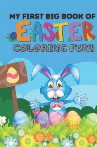 Cover of My First Big Book of Easter Coloring Fun!