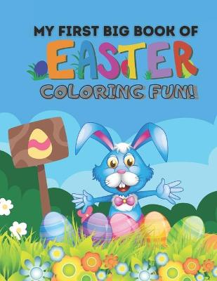 Book cover for My First Big Book of Easter Coloring Fun!