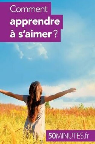 Cover of Comment apprendre à s'aimer ?