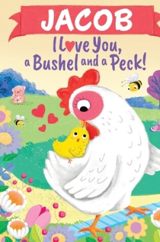 Cover of Jacob I Love You a Bushel and a Peck