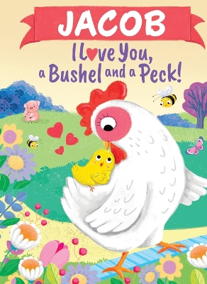 Book cover for Jacob I Love You a Bushel and a Peck