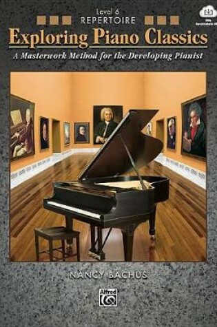 Cover of Exploring Piano Classics Repertoire, Level 6