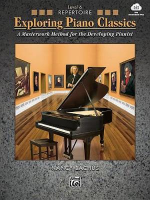 Book cover for Exploring Piano Classics Repertoire, Level 6