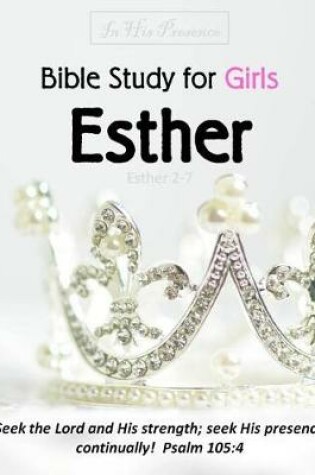 Cover of Bible Study for Girls - Esther
