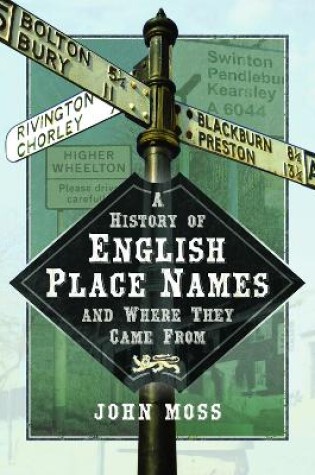 Cover of A History of English Place Names and Where They Came From