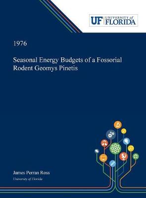 Book cover for Seasonal Energy Budgets of a Fossorial Rodent Geomys Pinetis