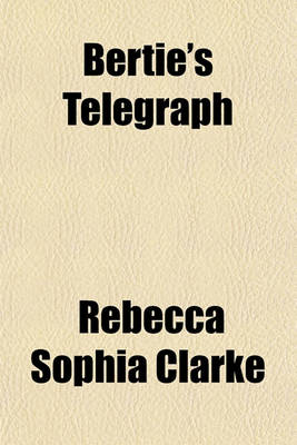 Book cover for Bertie's Telegraph